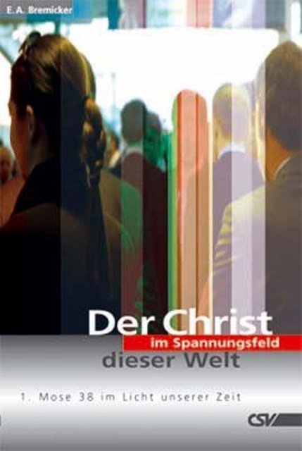 Der Christ im Spannungsfeld dieser Welt